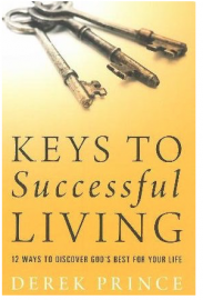 Keys to Successful Living by Derek Prince