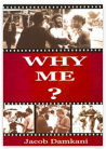 Why me? by Jacob Damkani