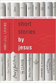 Short Stories by Jesus... Amy-Jill Levine
